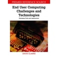 thumbnail image 1 of Premier Reference Source End User Computing Challenges and Technologies: Emerging Tools and Applications, (Hardcover), 1 of 1