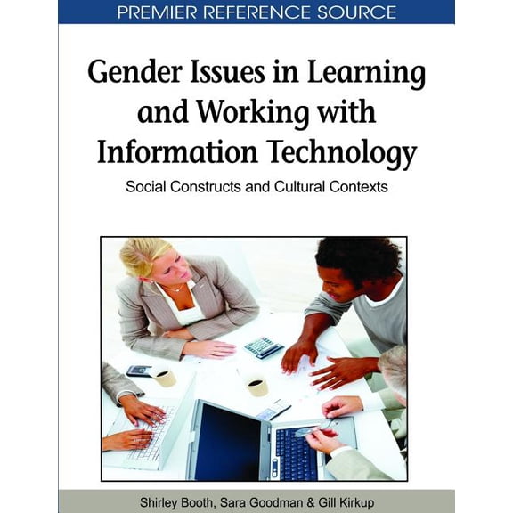 Premier Reference Source: Gender Issues in Learning and Working with Information Technology: Social Constructs and Cultural Contexts (Hardcover)