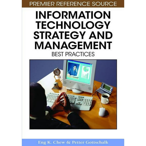 Premier Reference Source: Information Technology Strategy and Management: Best Practices (Hardcover)