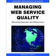thumbnail image 1 of Premier Reference Source: Managing Web Service Quality: Measuring Outcomes and Effectiveness (Hardcover), 1 of 1