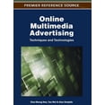 thumbnail image 1 of Premier Reference Source: Online Multimedia Advertising: Techniques and Technologies (Hardcover), 1 of 1