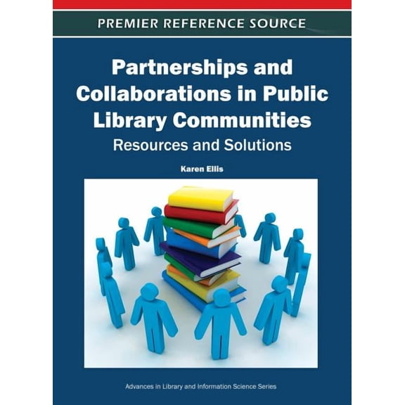 Premier Reference Source Partnerships and Collaborations in Public Library Communities: Resources and Solutions, (Hardcover)