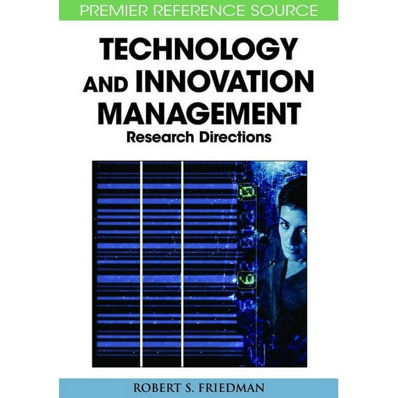 Premier Reference Source: Principle Concepts of Technology and Innovation Management: Critical Research Models (Hardcover)