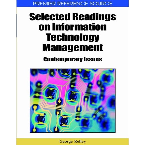 Premier Reference Source: Selected Readings on Information Technology Management: Contemporary Issues (Hardcover)