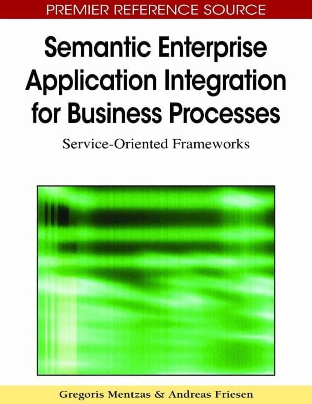 Premier Reference Source Semantic Enterprise Application Integration ...