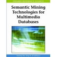 thumbnail image 1 of Premier Reference Source Semantic Mining Technologies for Multimedia Databases, (Hardcover), 1 of 1