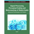 thumbnail image 1 of Premier Reference Source: Signal Processing, Perceptual Coding and Watermarking of Digital Audio: Advanced Technologies and Models (Hardcover), 1 of 1