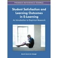 thumbnail image 1 of Premier Reference Source Student Satisfaction and Learning Outcomes in E-Learning: An Introduction to Empirical Research, (Hardcover), 1 of 1