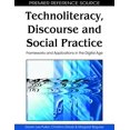 thumbnail image 1 of Premier Reference Source: Technoliteracy, Discourse, and Social Practice: Frameworks and Applications in the Digital Age (Hardcover), 1 of 1