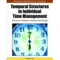 thumbnail image 1 of Premier Reference Source: Temporal Structures in Individual Time Management: Practices to Enhance Calendar Tool Design (Hardcover), 1 of 1