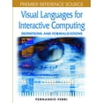 thumbnail image 1 of Premier Reference Source: Visual Languages for Interactive Computing: Definitions and Formalizations (Hardcover), 1 of 1