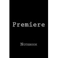 thumbnail image 1 of Premiere: Notebook (Paperback), 1 of 1