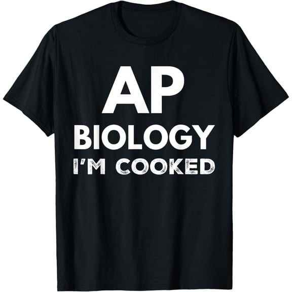 Premium Comfort - AP Biology I'm Cooked High School Funny AP Bio Biology Class T-Shirt