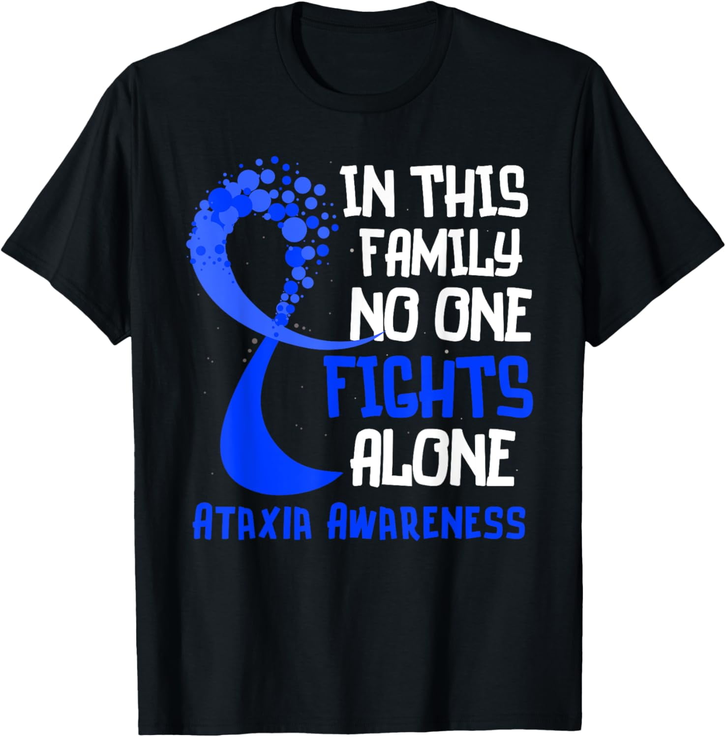 Premium Comfort - Ataxia Awareness Blue Ribbon Hope Family Fighter T ...