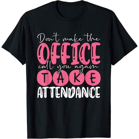 Premium Comfort - Attendance Clerk Attendance Secretary Attendance Matters T-Shirt