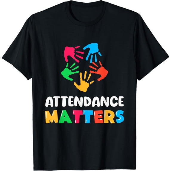 Premium Comfort - Attendance Matters Class Attendance Office Worker Attendance T-Shirt