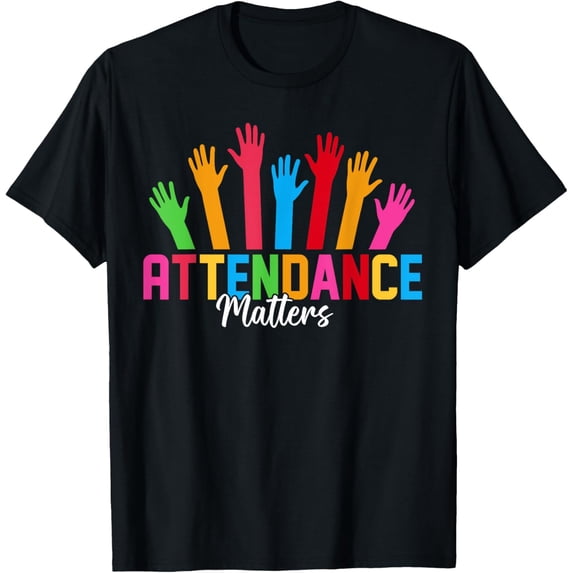 Premium Comfort - Attendance Matters Funny Attendance Clerk School Secretary T-Shirt