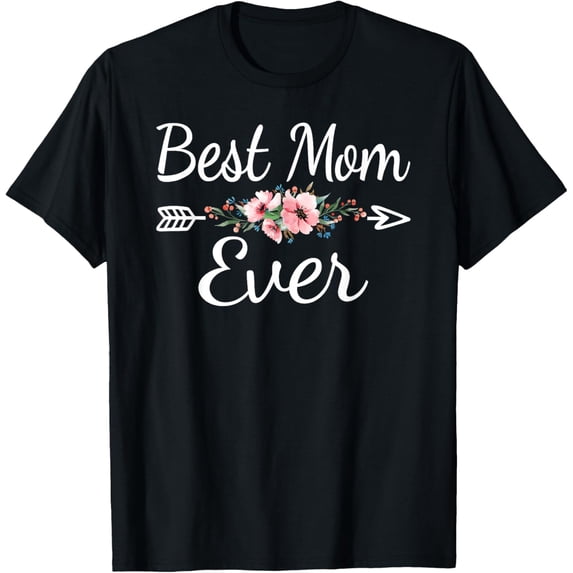 Premium Comfort - Best Mom Ever Cute Mama Mommy Mothers Day T-Shirt
