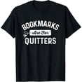 thumbnail image 1 of Premium Comfort - Bookmarks Are For Quitters Funny Librarian Bookworm Reader T-Shirt, 1 of 4