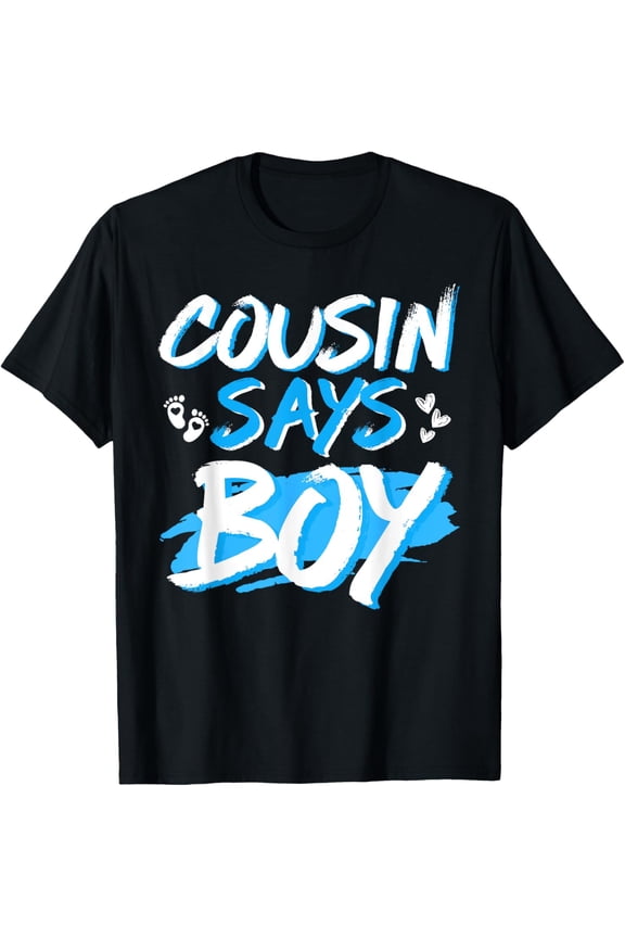 Premium Comfort - Cousin Says Boy Gender Reveal Baby Shower Party Matching Tee T-Shirt