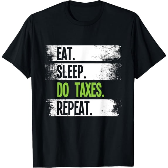 Premium Comfort - Eat Sleep Do Taxes Repeat - Accountant Bookkeeper Auditor T-Shirt