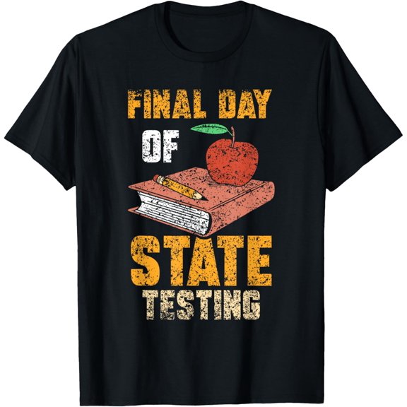 Premium Comfort - Final Day Of State Testing Exam Score Teacher Test Day T-Shirt
