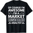 thumbnail image 1 of Premium Comfort - Funny Cool Meme Market Research Analyst Shirt T-Shirt, 1 of 4