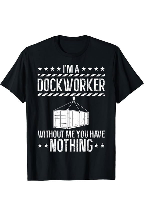 Premium Comfort - Funny Dockworker, Docker, Dockhand, Loader, Longshoreman T-Shirt