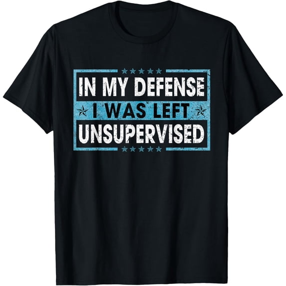 Premium Comfort - Funny Saying In My Defense I Was Left Unsupervised Retro T-Shirt