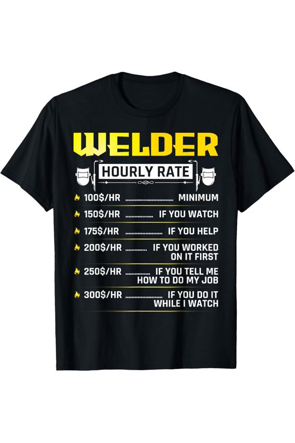 Premium Comfort - Funny Welder Hourly Rate Welding Gear Welder Men T-Shirt