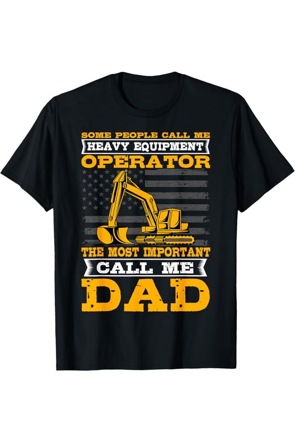 Premium Comfort - Heavy Equipment Operator Excavator Father's Day Dad T-Shirt