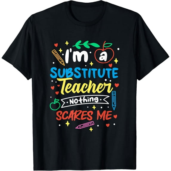 Premium Comfort - Im A Substitute Teacher Nothing Scares Me Substitute Teacher T-Shirt