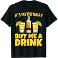 thumbnail image 1 of Premium Comfort - It's My Birthday Buy Me A Drink Shirt Drinking Tequila Gift T-Shirt, 1 of 4