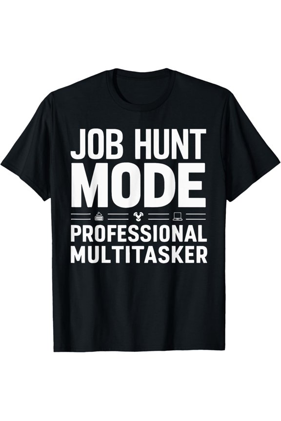 Premium Comfort - Job Seeker Work Employment Applicant Unemployed T-Shirt