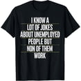 thumbnail image 1 of Premium Comfort - Job Seeker Work Employment Applicant Unemployed T-Shirt, 1 of 4