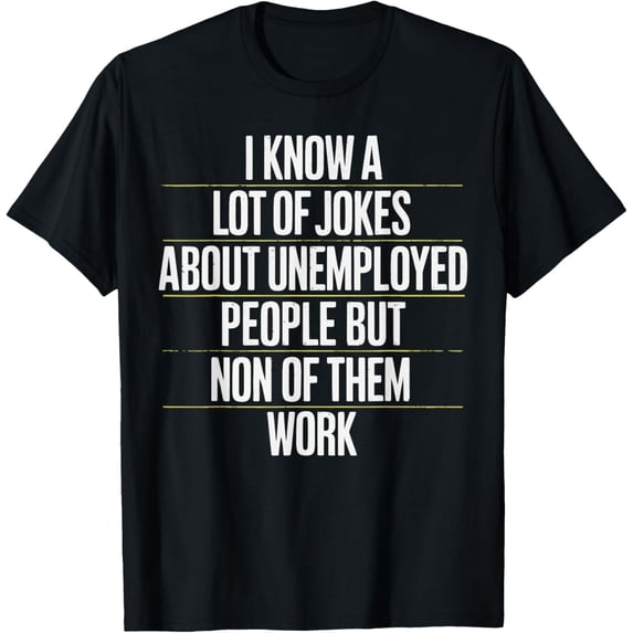 Premium Comfort - Job Seeker Work Employment Applicant Unemployed T-Shirt