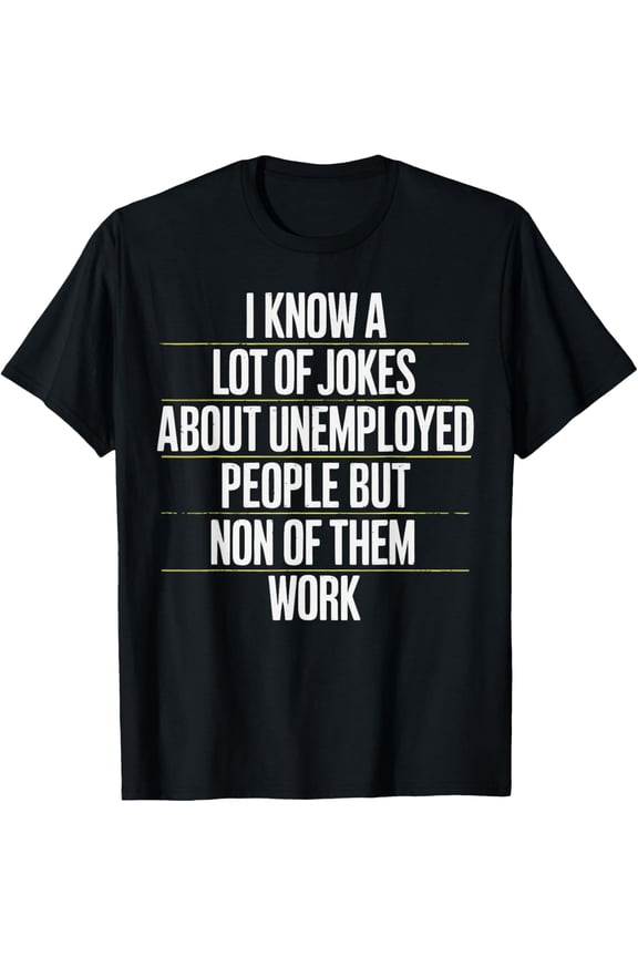 Premium Comfort - Job Seeker Work Employment Applicant Unemployed T-Shirt