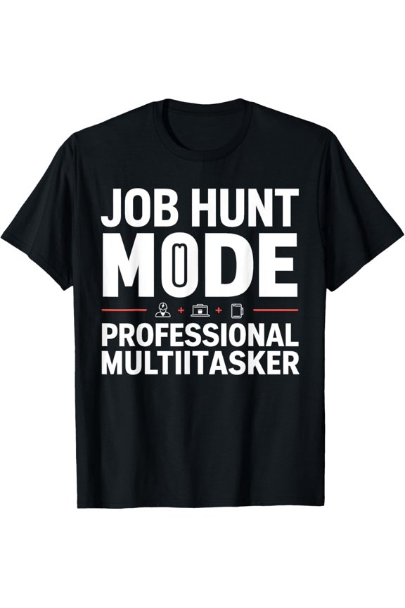 Premium Comfort - Job Seeker Work Employment Applicant Unemployed T-Shirt