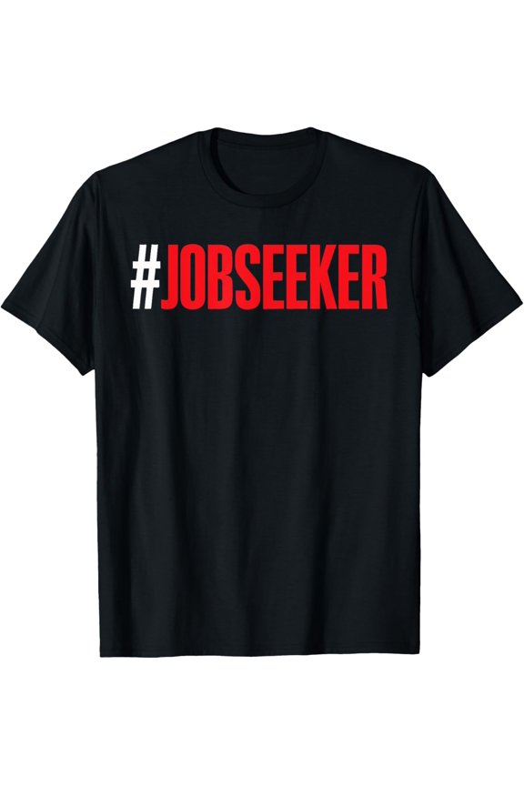 Premium Comfort - Job Seeker Work Employment Applicant Unemployed T-Shirt