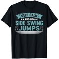 thumbnail image 1 of Premium Comfort - Keep Calm And Do Side Swing Jumps Jump Rope Skipping T-Shirt, 1 of 4