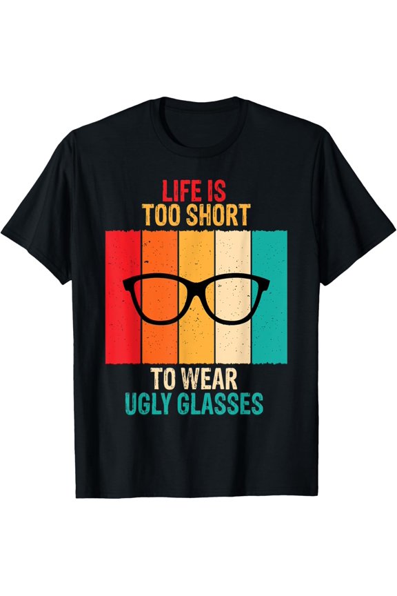 Premium Comfort - Life Is Too Short Funny Optometrist Optometry Optician Gift T-Shirt