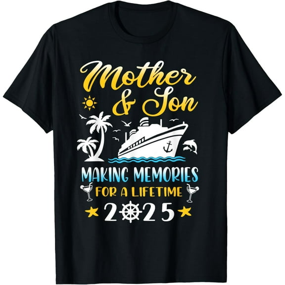 Premium Comfort - Mother And Son Cruise 2025 Making Memories For A Life Time T-Shirt