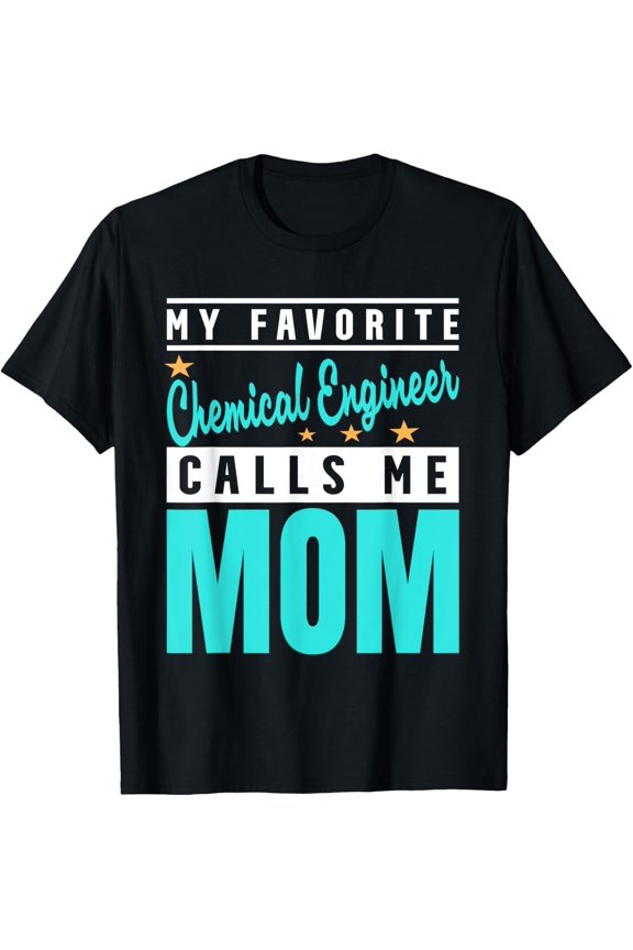 Premium Comfort - My Favorite Chemical Engineer Calls Me Mom T-Shirt