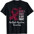 thumbnail image 1 of Premium Comfort - My Mom’s Fight Is My Fight Multiple Myeloma Awareness T-Shirt, 1 of 4
