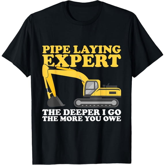 Premium Comfort - Pipe Laying Expert Heavy Equipment Operator T-Shirt