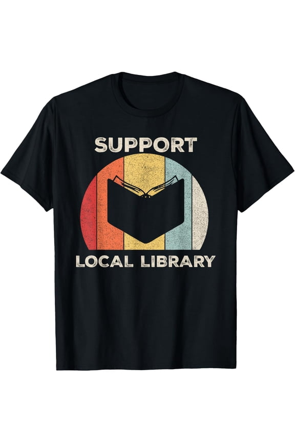 Premium Comfort - Retro Support Local Library Shirt Book Lover Librarian Gift T-Shirt