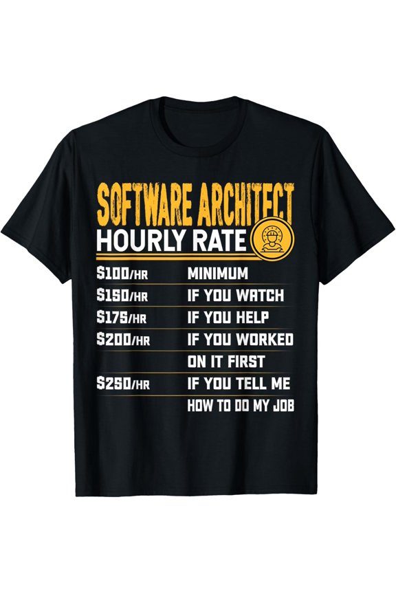 Premium Comfort - Software Architect Hourly Rate - Funny Software Engineer T-Shirt