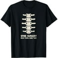 thumbnail image 1 of men and women can wear， Spine Surgery TShirt Lumbar Spinal Fusion Back Recovery Gift T-Shirt, 1 of 4