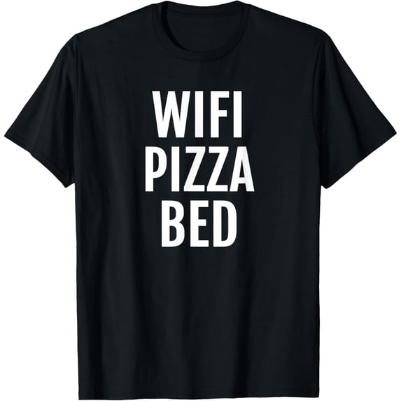 Premium Comfort - Wifi Pizza Bed Funny Wifi T-Shirt