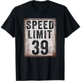 thumbnail image 1 of Premium Daily Comfort - 39th Birthday Speed Limit Sign 39 MPH 39 Year Old Funny T-Shirt, 1 of 4